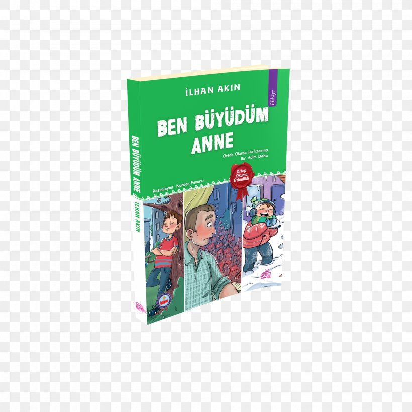 Ben Büyüdüm Anne Book Mother Literature Celal Bayar Ortaokulu, PNG, 2000x2000px, Book, Advertising, Father, Gratis, Literature Download Free