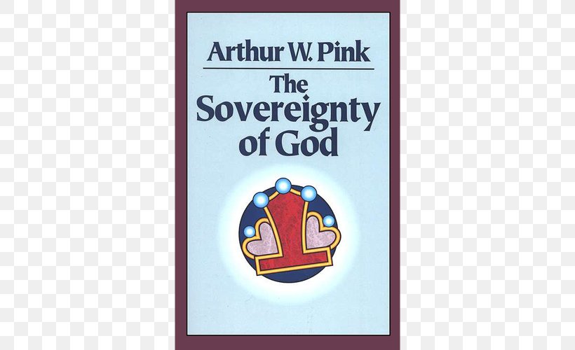 The Sovereignty Of God Lauriston Road Evangelical Reformed Church Book 1 Timothy 4, PNG, 500x500px, Book, Area, Brand, Church, Doctrine Download Free