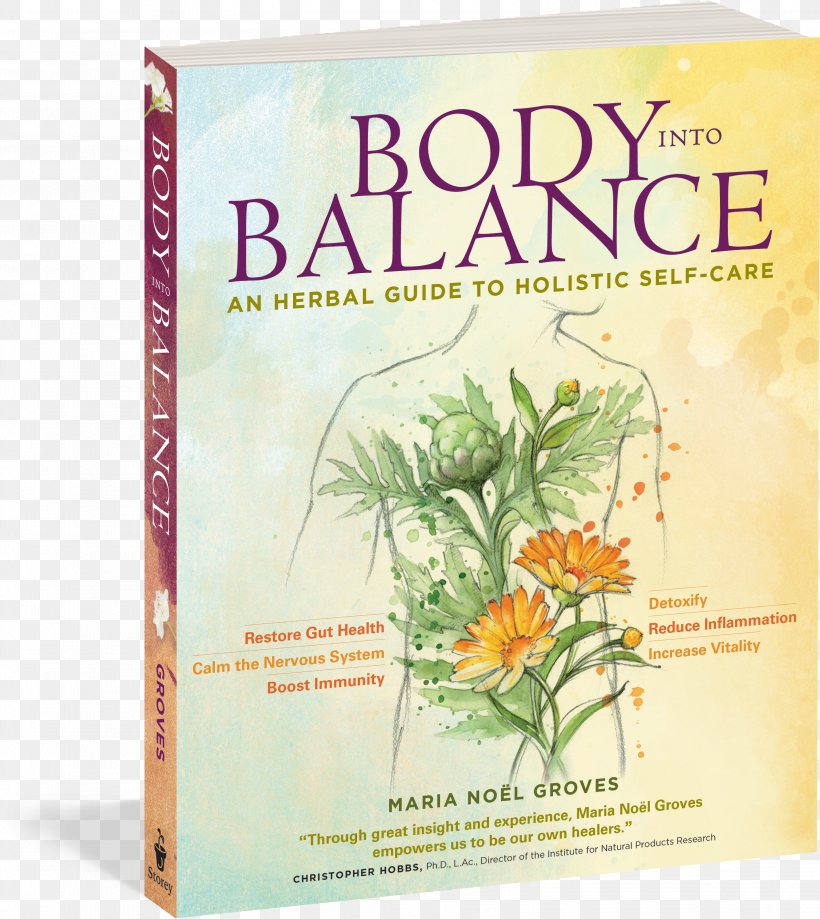 Body Into Balance: An Herbal Guide To Holistic Self-Care Healing Herbal Teas: Create Delicious Specialty Blends Customized To Your Unique Needs And Tastes Herbalism, PNG, 2894x3245px, Herb, Amazoncom, Book, Dosha, Flower Download Free
