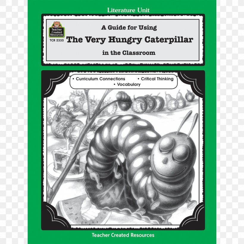 A Guide For Using The Very Hungry Caterpillar In The Classroom Fiction Lesson Teacher, PNG, 900x900px, Classroom, Animal, Bear, Cartoon, Character Download Free