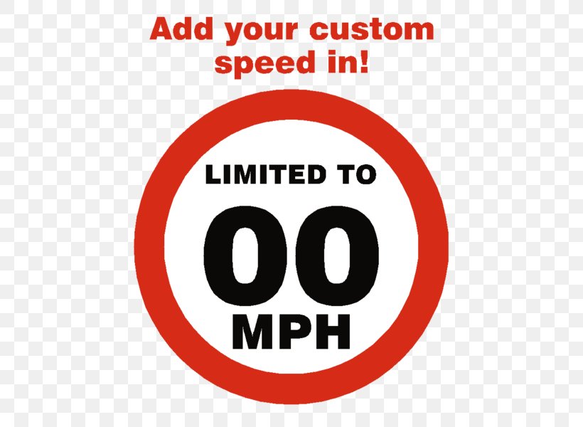 Sticker Signage Speed Limit Label Miles Per Hour, PNG, 600x600px, Sticker, Area, Brand, Bumper Sticker, Highway Download Free