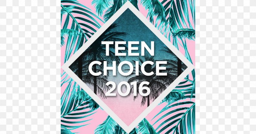 2016 Teen Choice Awards Adultolescence Nomination, PNG, 1200x630px, Teen Choice Awards, Aqua, Award, Brand, Female Download Free