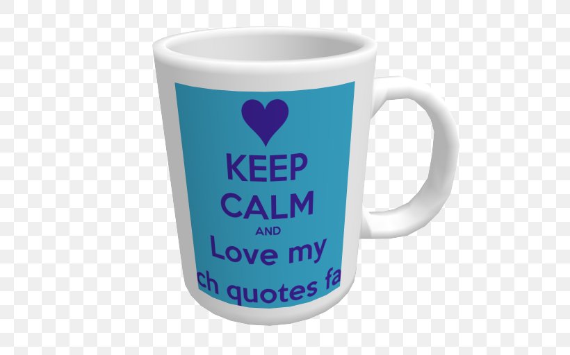 Coffee Cup Keep Calm And Carry On Fishing, PNG, 512x512px, Coffee Cup, Banana, Ceramic, Cup, Drinkware Download Free