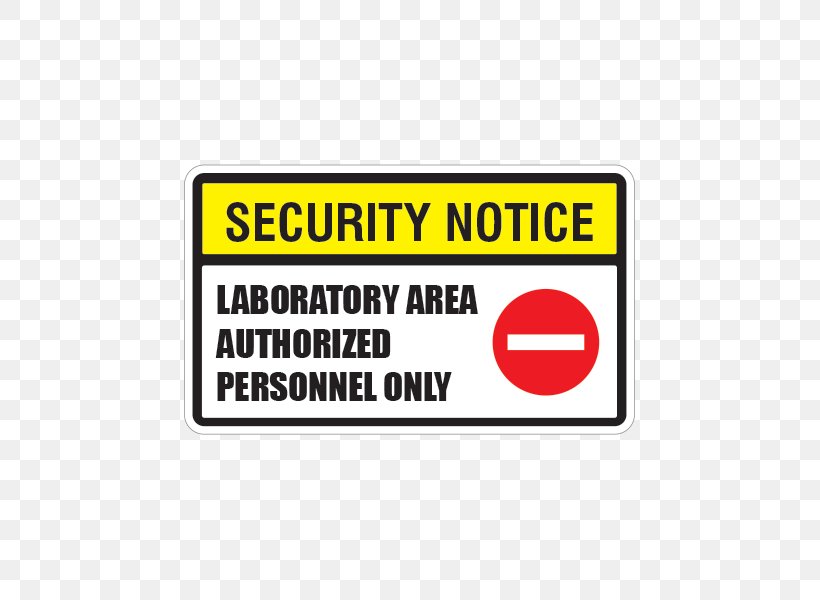 Signage Laboratory Sticker Security Brand, PNG, 600x600px, Signage, Area, Brand, Closedcircuit Television, Label Download Free