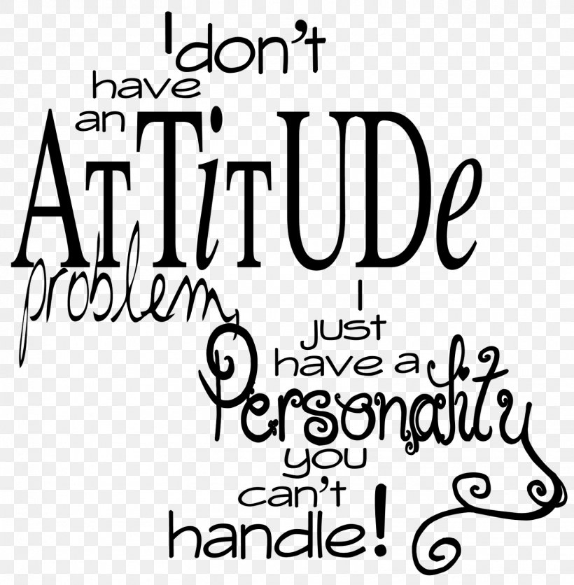 Propositional Attitude Quotation Saying Motivation, PNG, 1568x1600px, Attitude, Area, Black, Black And White, Brand Download Free