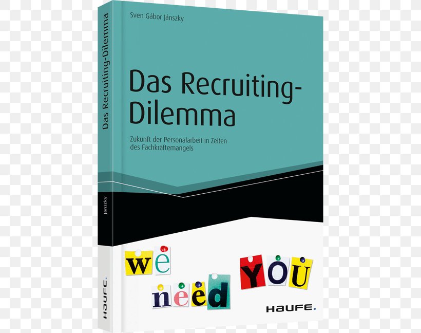 Das Recruiting-Dilemma: Zukunft Der Personalarbeit In Zeiten Des Fachkräftemangels 2025, PNG, 648x648px, Germany, Book, Brand, Business, Chief Information Officer Download Free