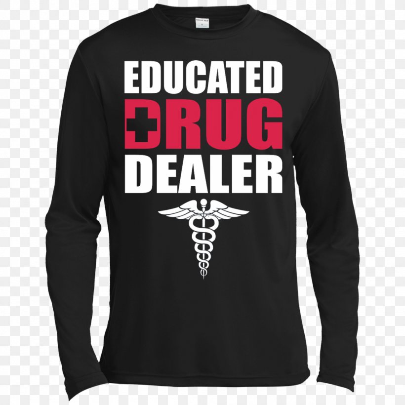 Printed T-shirt Illegal Drug Dealer Hoodie, PNG, 1155x1155px, Tshirt, Active Shirt, Black, Bluza, Brand Download Free
