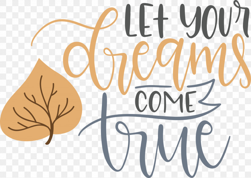 Dream Dream Catch Let Your Dreams Come True, PNG, 3000x2128px, Dream, Calligraphy, Dream Catch, Flower, Geometry Download Free