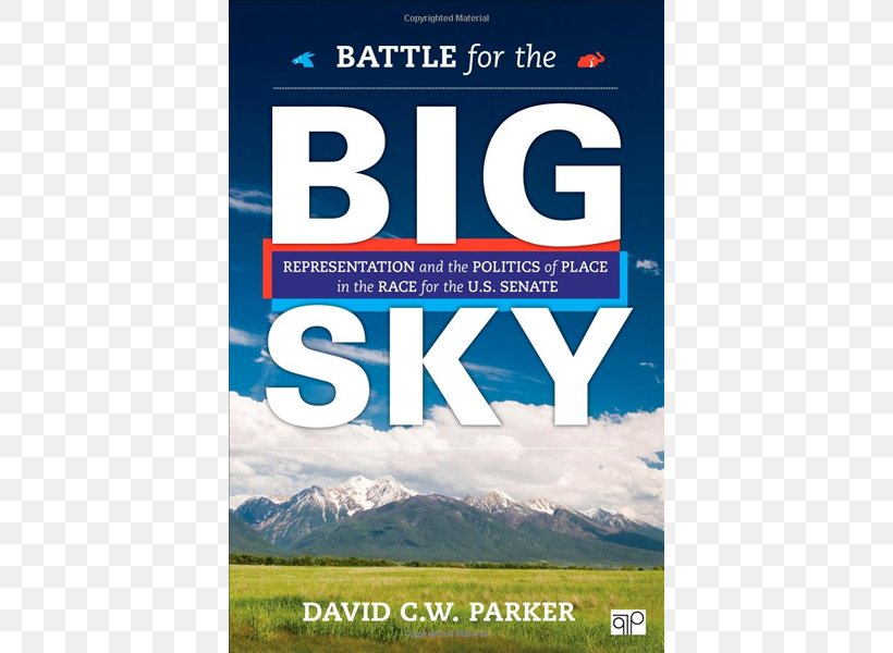 Battle For The Big Sky: Representation And The Politics Of Place In The Race For The US Senate Political Science Montana Public Radio, PNG, 800x600px, Big Sky, Advertising, Banner, Blue, Brand Download Free