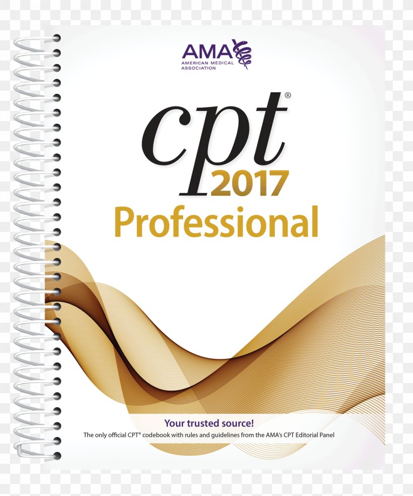 CPT 2017 Professional Edition Current Procedural Terminology CPT 2016 Professional Edition Cpt 2003 American Medical Association, PNG, 1066x1280px, Current Procedural Terminology, Amazoncom, American Medical Association, Book, Brand Download Free