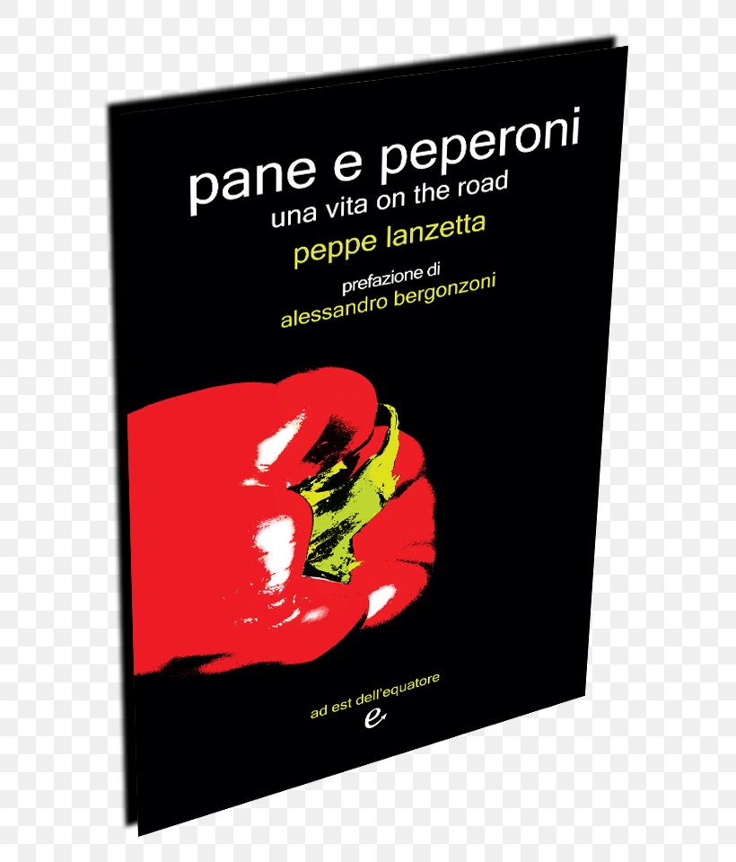 Pane E Peperoni: Una Vita On The Road Brand Peppe Lanzetta Font, PNG, 734x960px, Brand, Advertising, Text Download Free