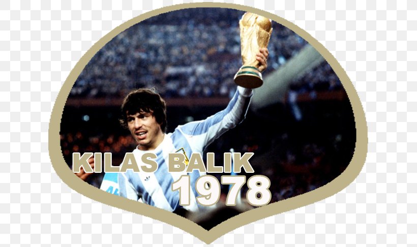 1978 FIFA World Cup Final Argentina National Football Team 2014 FIFA World Cup Final, PNG, 741x486px, 1978 Fifa World Cup, Argentina, Argentina National Football Team, Brand, Daniel Passarella Download Free