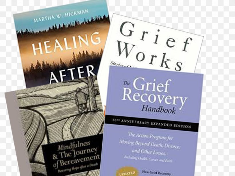 Healing After Loss: Daily Meditations For Working Through Grief Mindfulness & The Journey Of Bereavement: Restoring Hope After A Death Brand Font, PNG, 1890x1417px, Brand, Advertising, Book, English, Text Download Free