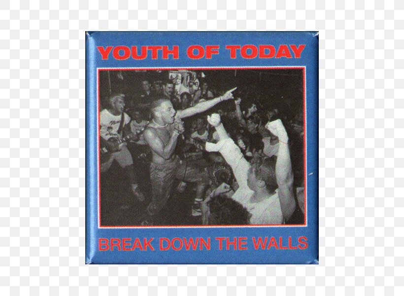 Youth Of Today Break Down The Walls Album LP Record Phonograph Record, PNG, 600x600px, Watercolor, Cartoon, Flower, Frame, Heart Download Free
