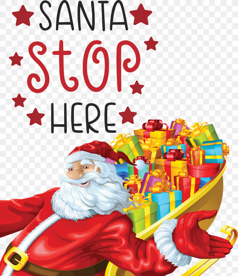 Santa Stop Here Santa Christmas, PNG, 2586x3000px, Santa Stop Here, Christmas, Christmas Day, Holiday, Royaltyfree Download Free