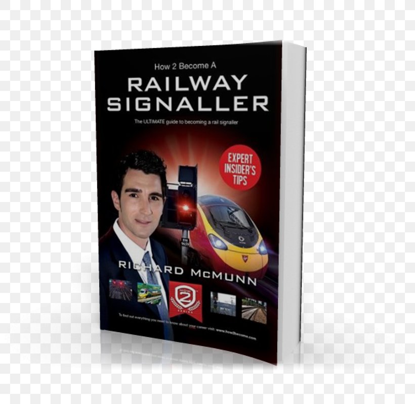 Rail Transport Train Signalman How To Become A Railway Signaller: The Ultimate Guide To Becoming A Signaller Network Rail, PNG, 800x800px, Rail Transport, Advertising, Brand, Display Advertising, Dvd Download Free