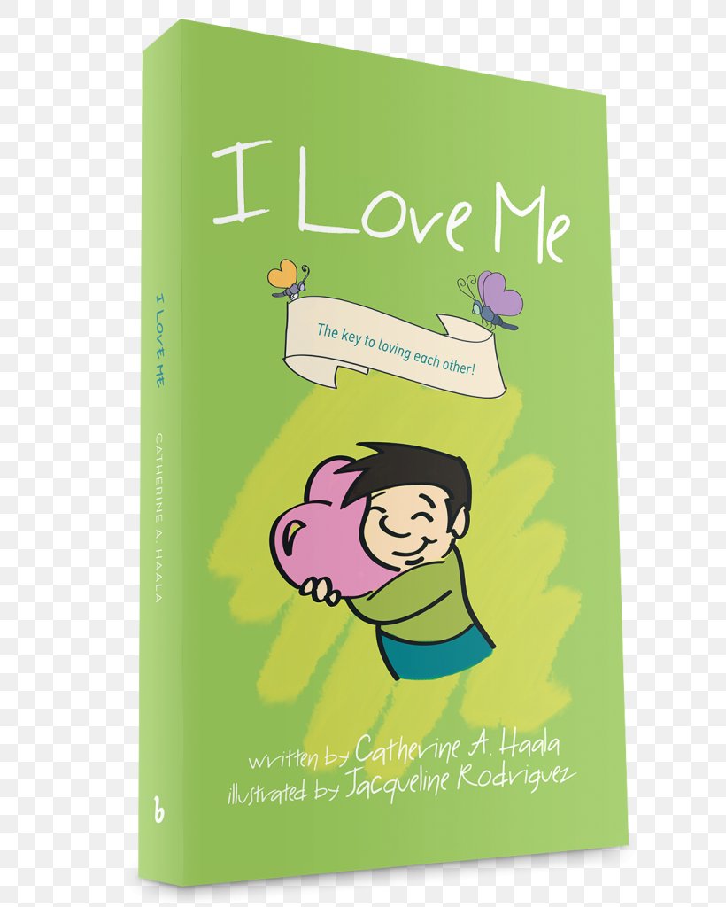 I Love Me: The Key To Loving Each Other! Paper Hardcover, PNG, 742x1024px, Paper, Book, Brand, Cartoon, Green Download Free