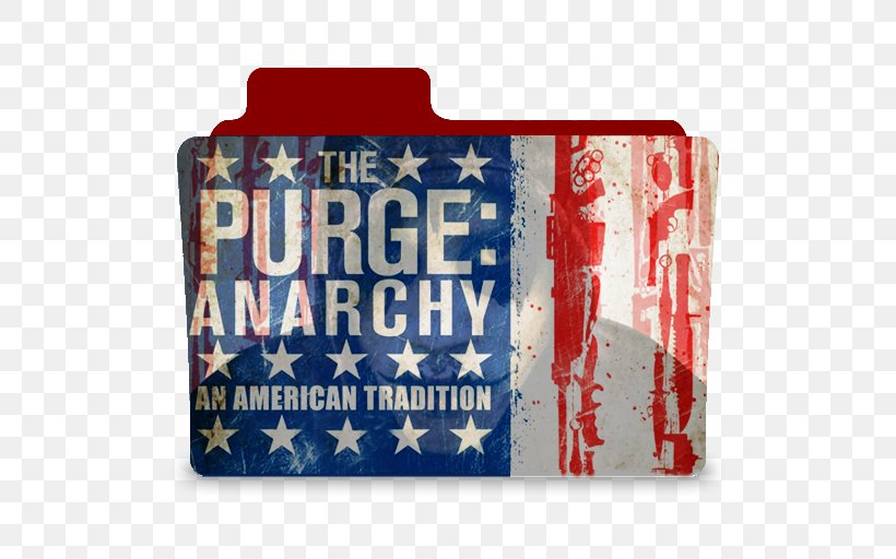 The Purge Purge Anarchy Movie Poster 24Inx36In Poster 24x36 Flag Rectangle Cobalt Blue, PNG, 512x512px, Purge, Blue, Cobalt, Cobalt Blue, Directory Download Free