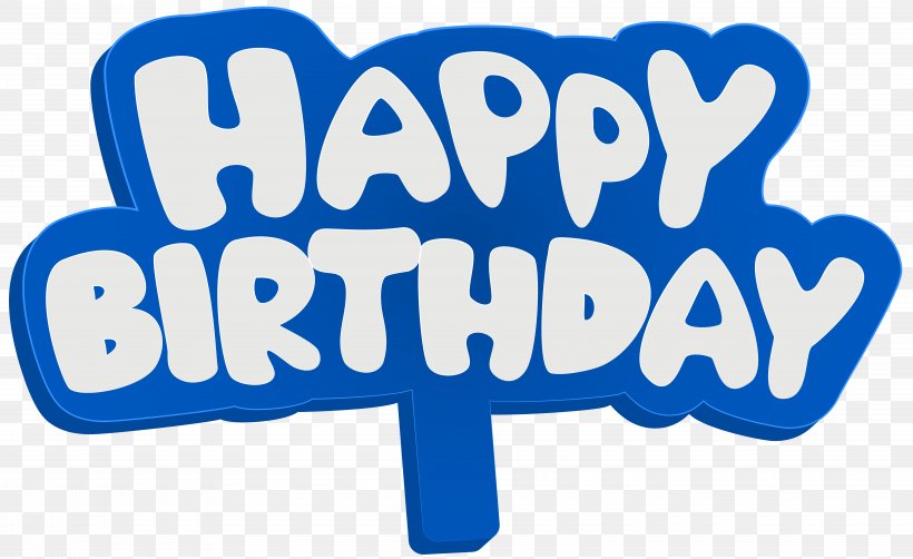 Happy Birthday Wish Clip Art, PNG, 8000x4900px, Birthday, Anniversary, Area, Birthday Cake, Blue Download Free