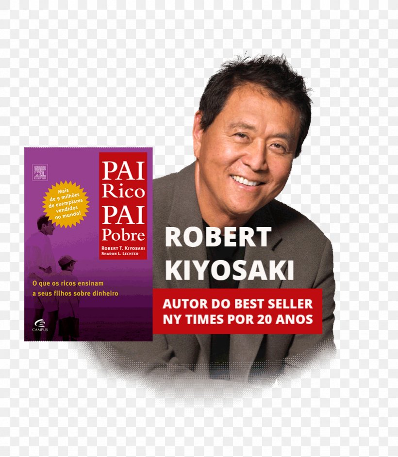Robert Kiyosaki Rich Dad Poor Dad Segunda Oportunidad Book Author, PNG, 821x944px, Robert Kiyosaki, Advertising, Author, Bestseller, Book Download Free