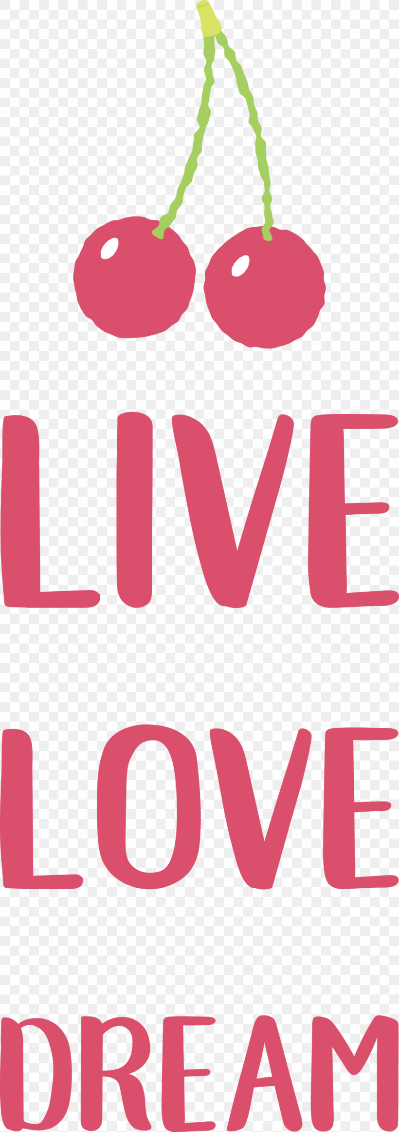 Live Love Dream, PNG, 1059x3000px, Live, Dream, Flower, Fruit, Geometry Download Free