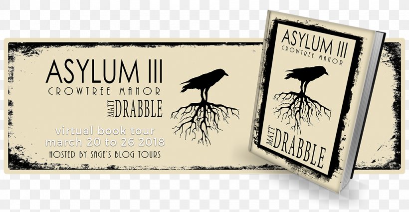 Asylum III: Crowtree Manor Book Author Thriller, PNG, 1028x534px, Asylum, Author, Blog, Book, Brand Download Free