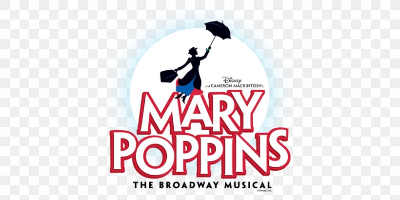 Mary Poppins Musical Theatre The Perfect Nanny Broadway Theatre, PNG, 1024x512px, Watercolor, Cartoon, Flower, Frame, Heart Download Free