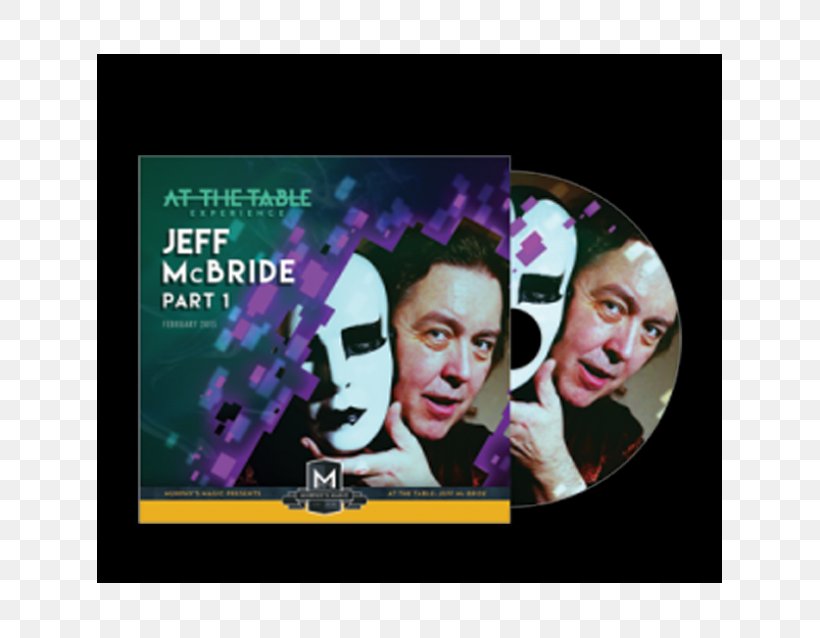 Jeff McBride Stand-up-magic Jay Sankey DVD, PNG, 625x638px, Jeff Mcbride, Advertising, Album Cover, Brand, Closeup Magic Download Free