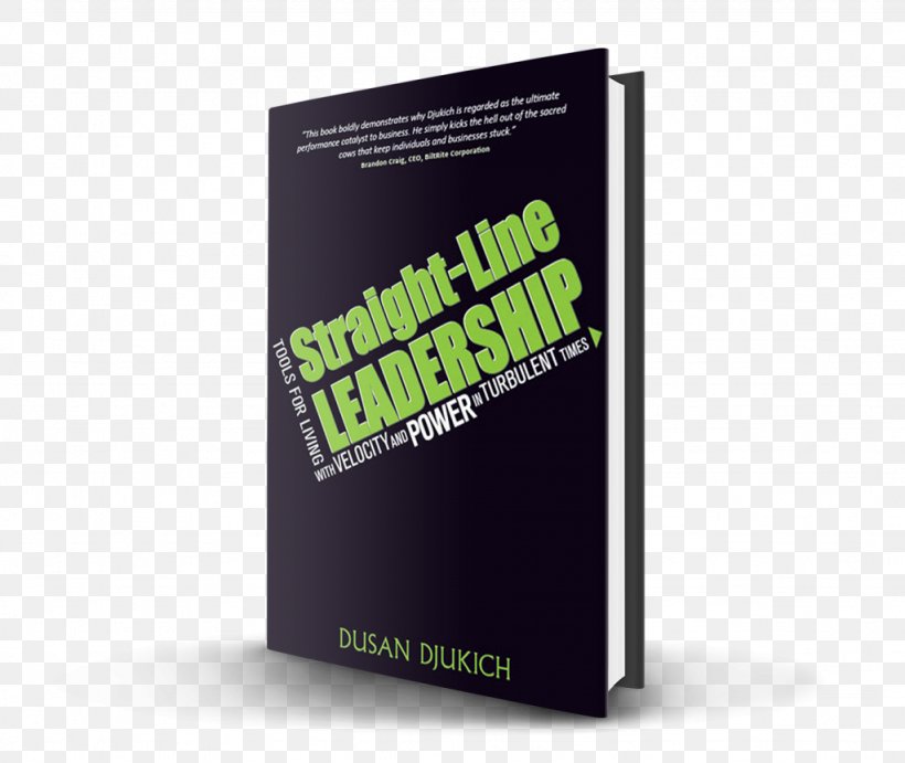 Straight-Line Leadership: Tools For Living With Velocity And Power In Turbulent Times Nathaniel Branden's Self-esteem Every Day Book, PNG, 1024x864px, Book, Advertising, Author, Brand, Human Resource Management Download Free