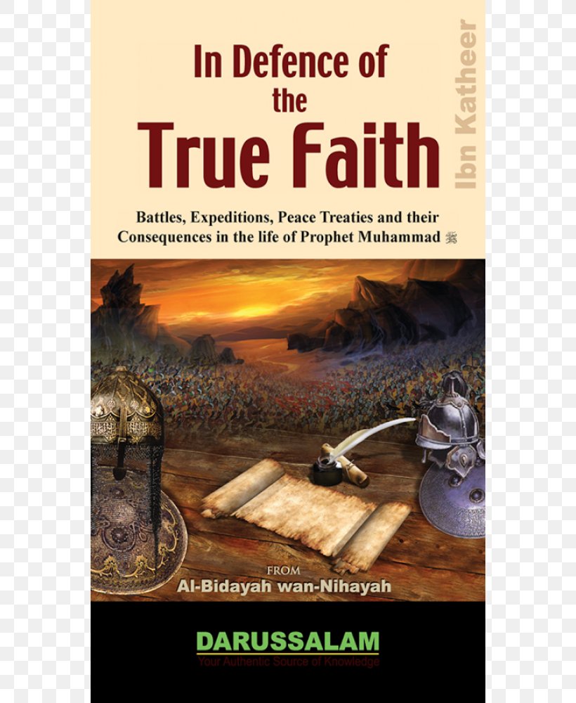 Al-Bidaya Wa'l-Nihaya In Defence Of The True Faith: Battle Expeditions, Peaces Treaties And Their Consequences In The Life Of Prophet Muhammad, Taken From Al-Bidayah Wan-nihayah Quran Battle Of Mu'tah Islam, PNG, 760x1000px, Quran, Advertising, Allah, Aqidah, Book Download Free