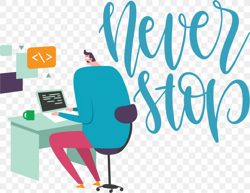 Never Stop Motivational Inspirational, PNG, 2999x2312px, Never Stop, Chair, Computer Desk, Couch, Desk Download Free