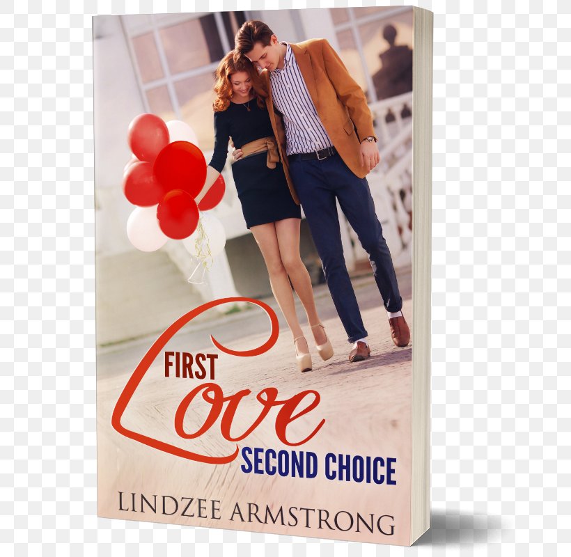 First Love Second Choice Miss Match No Match For Love Not Your Match Embassy Row Series, PNG, 686x800px, Dating, Advertising, Balloon, Book, Brand Download Free