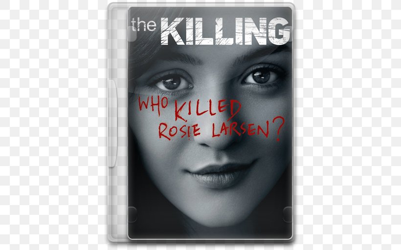 The Killing, PNG, 512x512px, Killing, Dvd, Episode, Eyelash, Mireille Enos Download Free