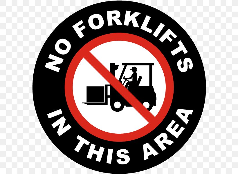Forklift Operator Signage Floor, PNG, 600x600px, Forklift, Area, Brand, Crown Equipment Corporation, Decal Download Free