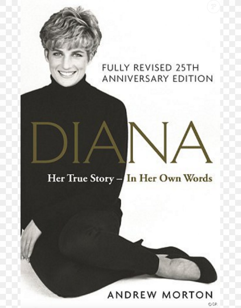 Diana, Princess Of Wales Diana: Her True Story Diana: In Her Own Words Book Biography, PNG, 950x1215px, Diana Princess Of Wales, Andrew Morton, Autobiography, Biography, Book Download Free