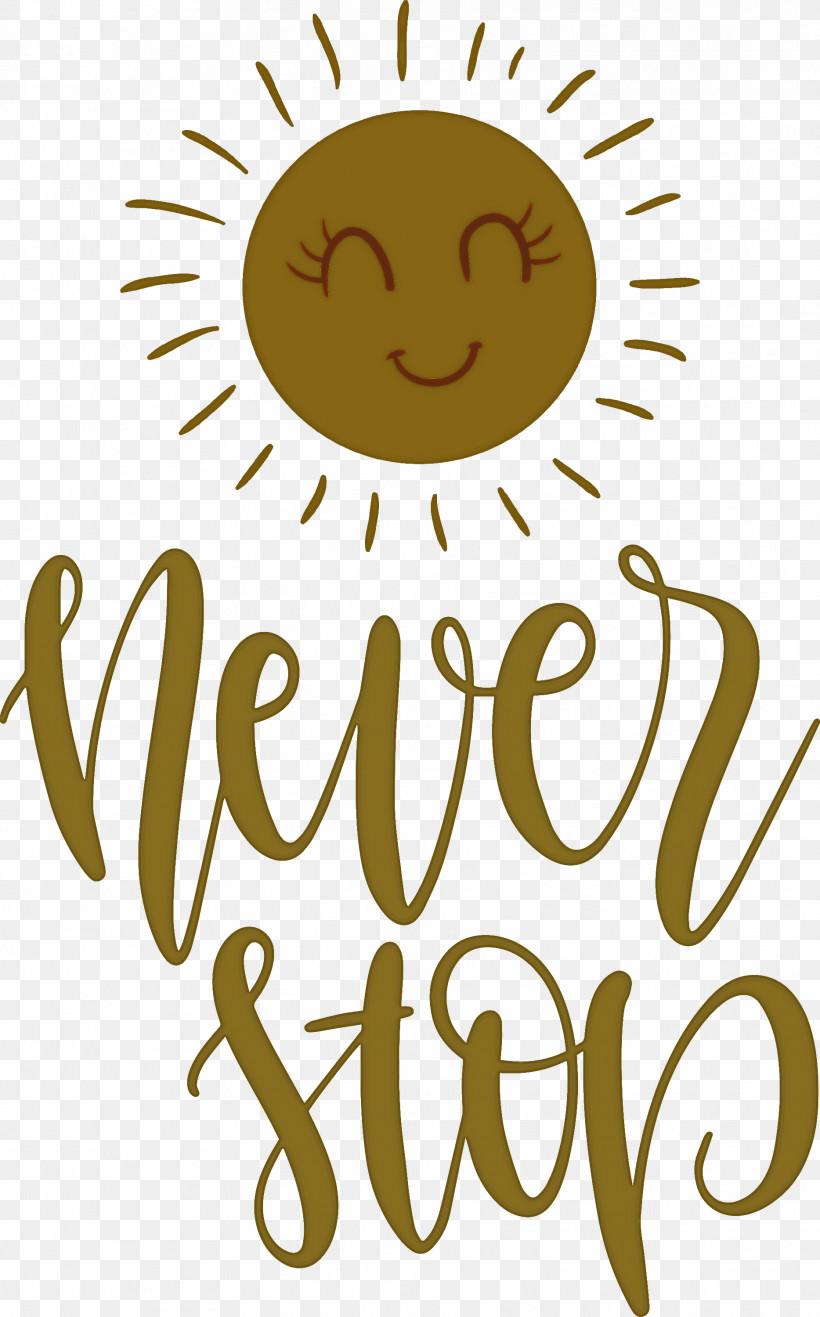 Never Stop Motivational Inspirational, PNG, 1867x2999px, Never Stop, Calligraphy, Flower, Happiness, Inspirational Download Free