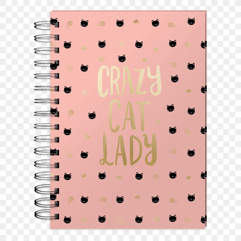 Notebook Cat Lady Paper 97 Ways To Make A Cat Like You, PNG, 1200x1200px, Notebook, Book, Cat, Cat Lady, Dog Download Free