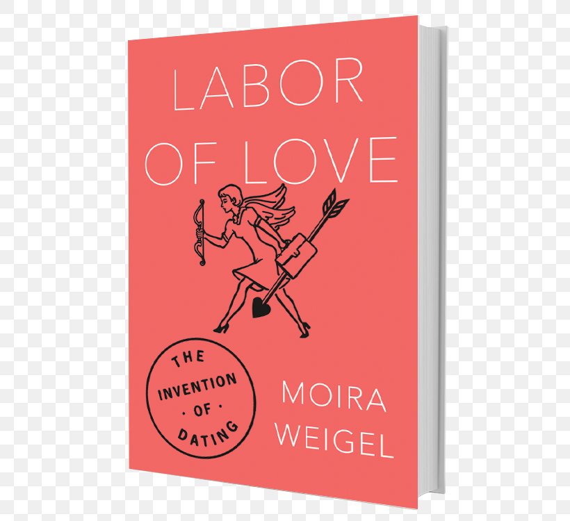 Labor Of Love: The Invention Of Dating Housekeeping By Design: Hotels And Labor I Kissed Dating Goodbye Romance Book, PNG, 600x750px, I Kissed Dating Goodbye, Advertising, Area, Author, Book Download Free