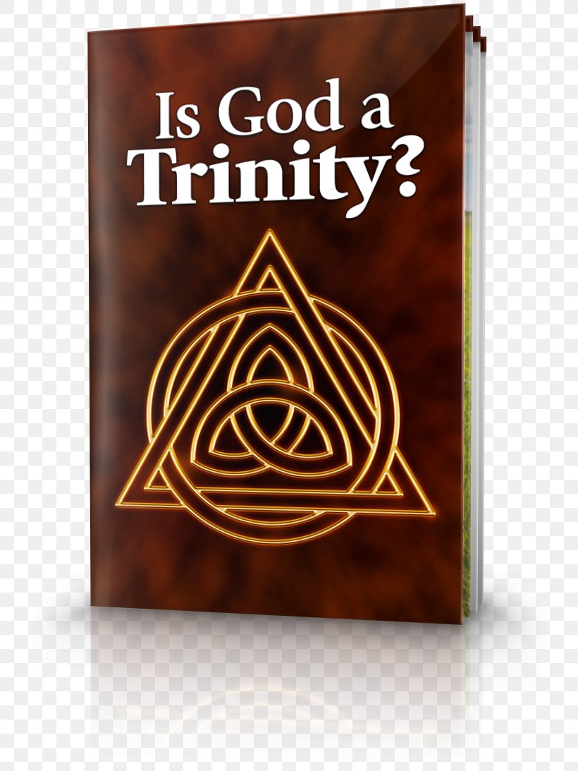 Is God A Trinity? Bible United Church Of God, PNG, 748x1093px, Bible, Book, Brand, Christian Church, Christian Theology Download Free