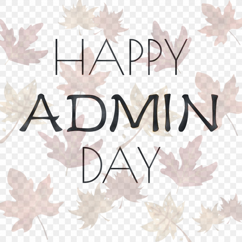 Admin Day Administrative Professionals Day Secretaries Day, PNG, 3000x3000px, Admin Day, Administrative Professionals Day, Biology, Floral Design, Leaf Download Free