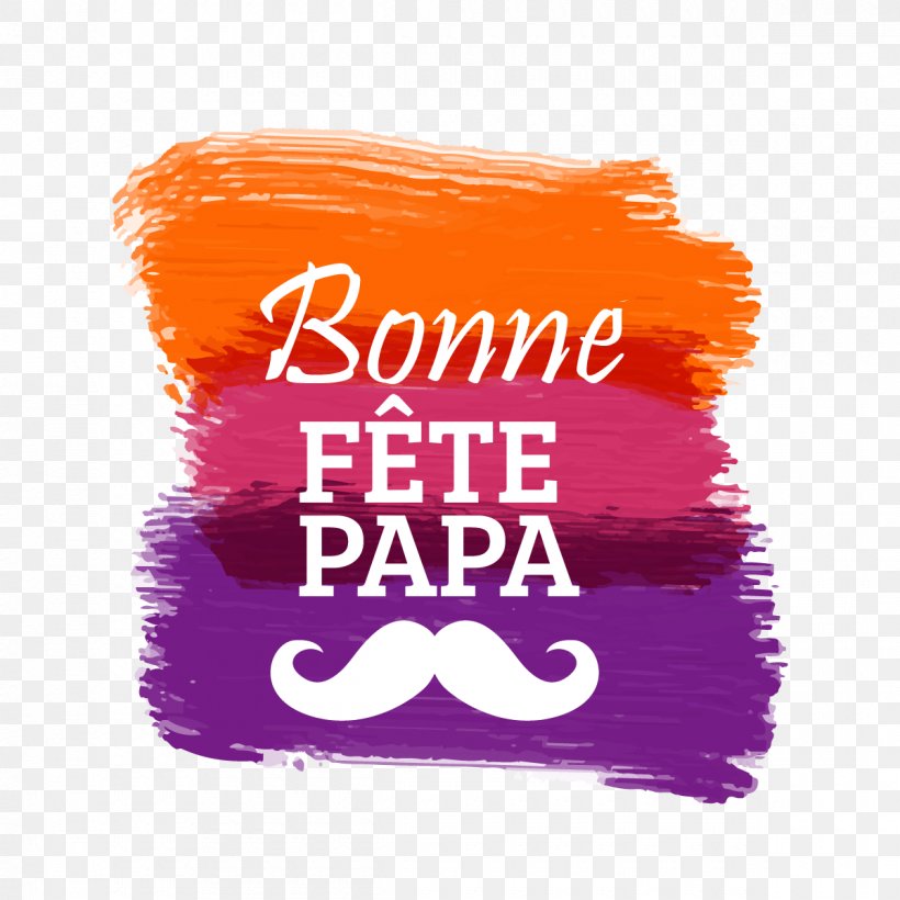 Bonne Fête, Papa! Father's Day Party Logo Image, PNG, 1200x1200px, Party, Area, Brand, Father, Logo Download Free