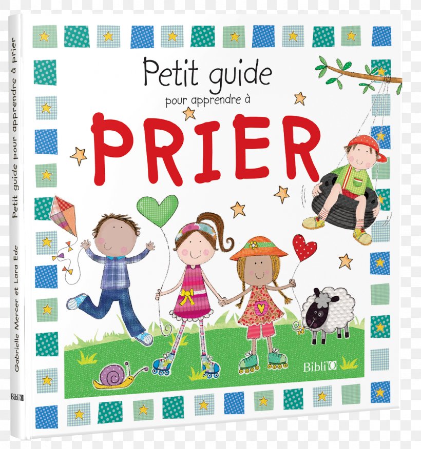My Very First Prayers Petit Guide Pour Apprendre à Prier Baby's First Prayers Bible Book, PNG, 1124x1202px, Bible, Area, Ave Maria, Board Book, Book Download Free