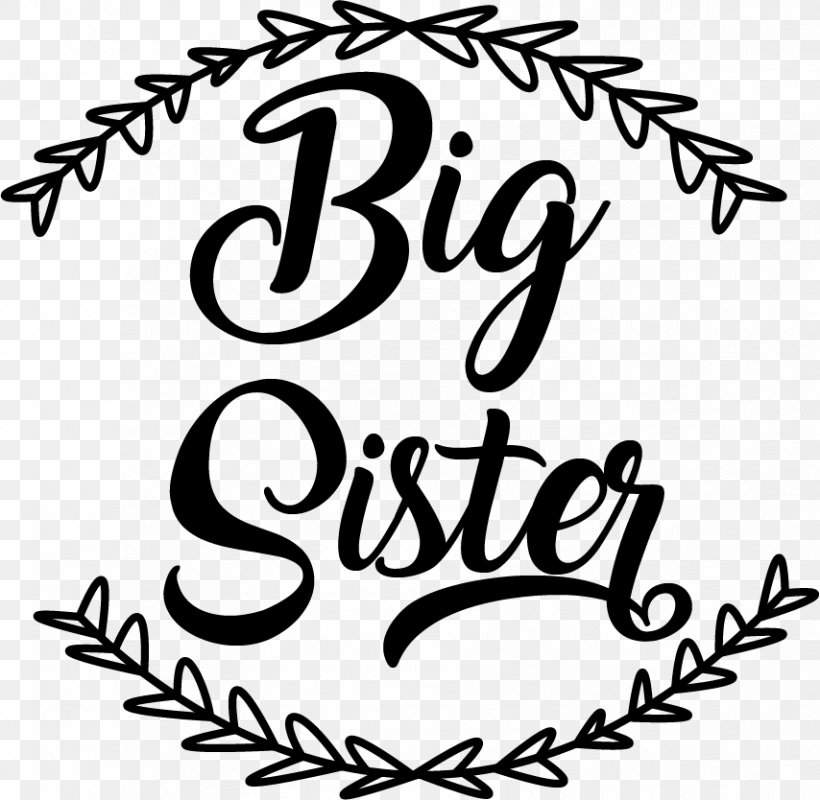 Sister Text, PNG, 854x834px, Sister, Brother, Calligraphy, Cousin, Sibling Download Free