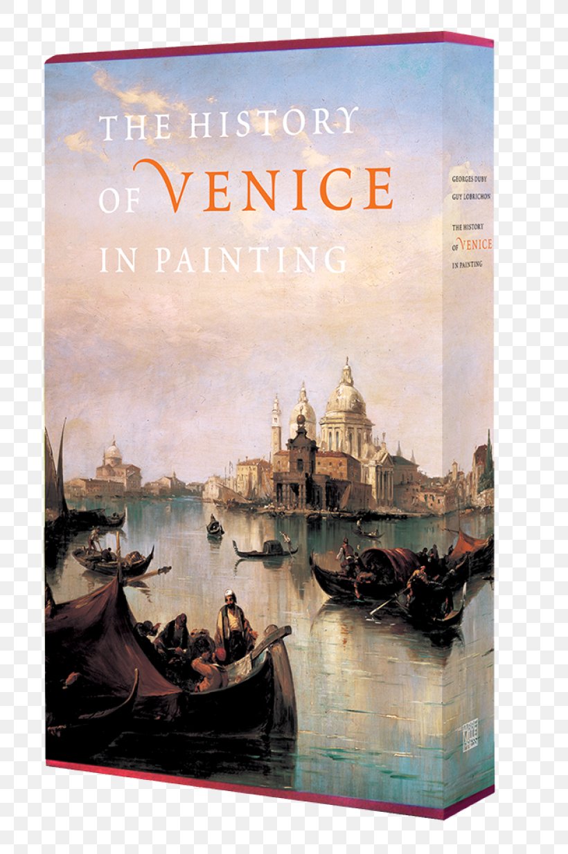 The History Of Venice In Painting L'histoire De Paris Par La Peinture L'histoire De Venise Par La Peinture, PNG, 750x1234px, Painting, Advertising, Art, Author, Book Download Free