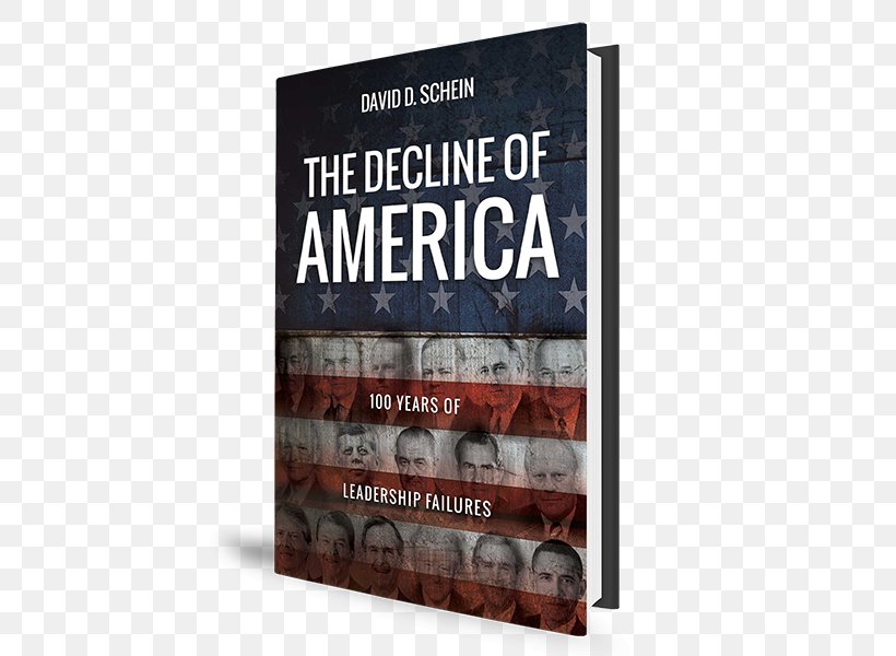The Decline Of America: 100 Years Of Leadership Failures Book United States Barnes & Noble Paperback, PNG, 558x600px, Book, Advertising, Author, Barnes Noble, Brand Download Free
