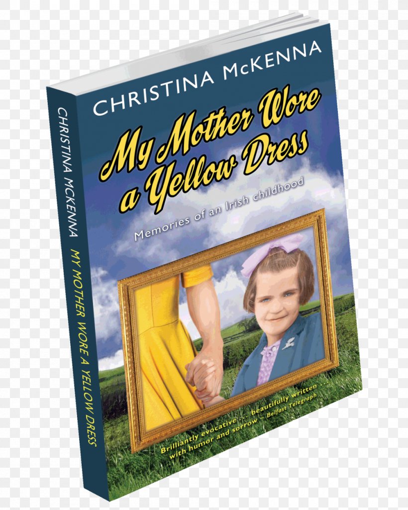 My Mother Wore A Yellow Dress Book, PNG, 1000x1251px, Book, Advertising, Dress, Text Download Free