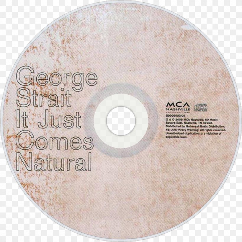 It Just Comes Natural Compact Disc Album 20th Century Masters – The Christmas Collection: The Best Of George Strait Fan Art, PNG, 1000x1000px, Compact Disc, Album, Aubrey Plaza, Data Storage Device, Disk Image Download Free
