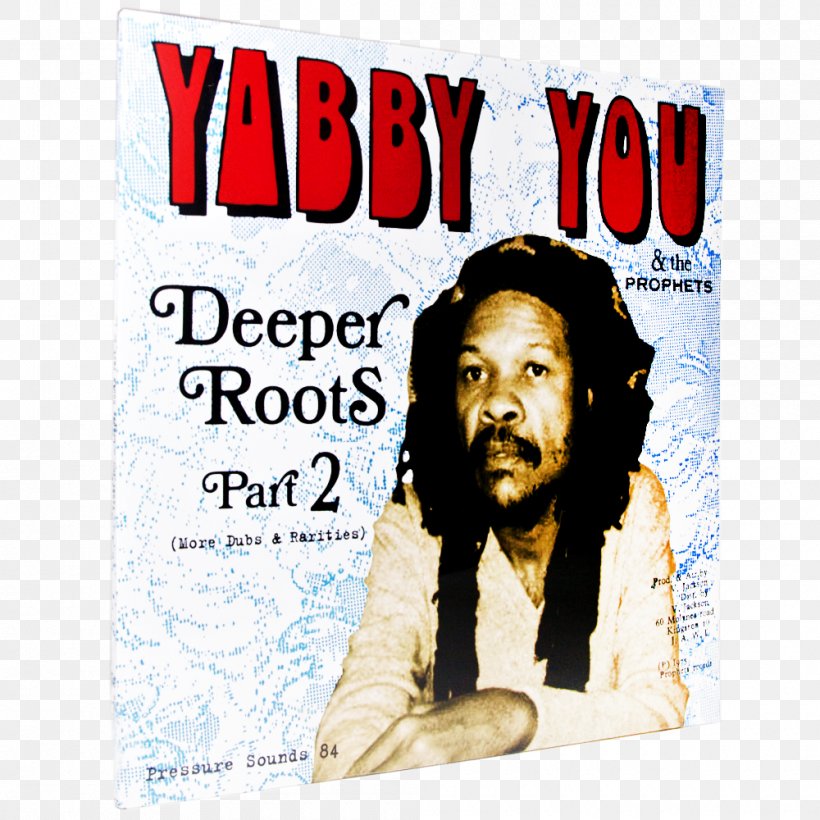 Yabby You Deeper Roots Part 2 (More Dubs & Rarities) Phonograph Record Pressure Sounds, PNG, 1000x1000px, Phonograph Record, Album, Album Cover, Cd Usa, Compact Disc Download Free