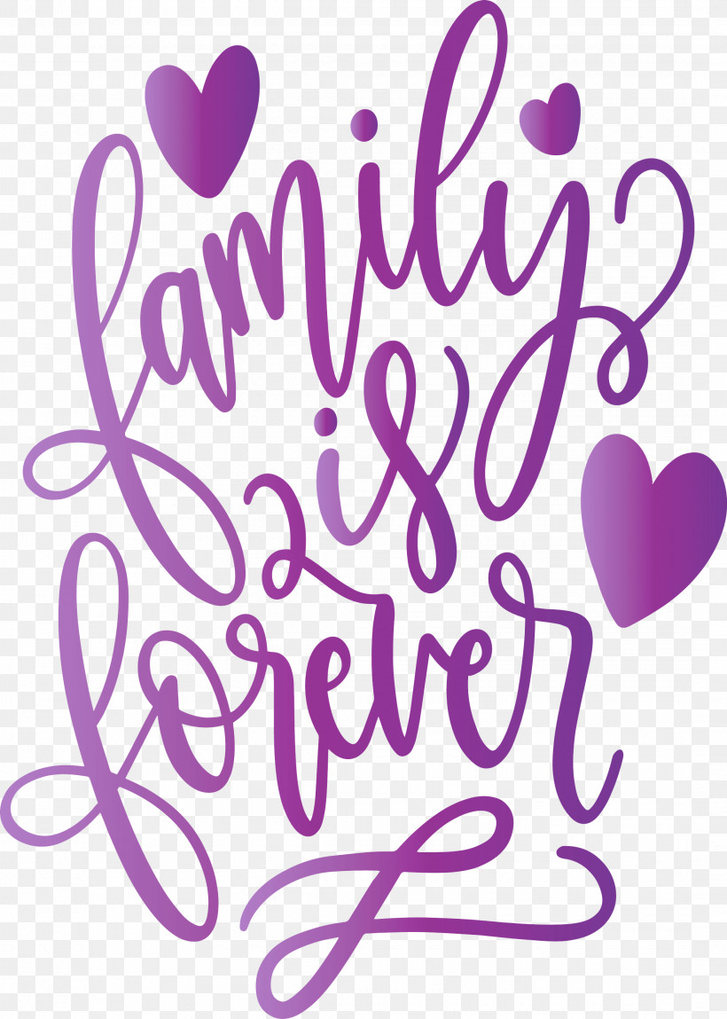 Family Day Heart Family Is Forever, PNG, 2140x3000px, Family Day, Calligraphy, Donkey, Family, Family Is Forever Download Free