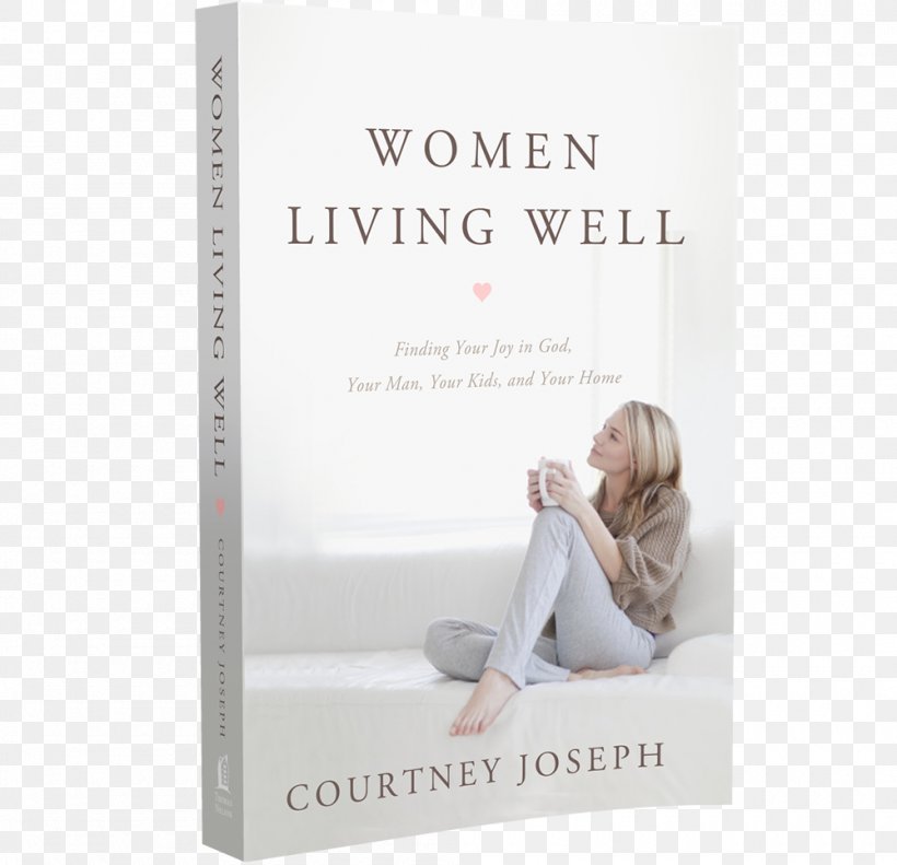 Women Living Well: Find Your Joy In God, Your Man, Your Kids, And Your Home Rest And Release: A 4-Week Bible Study Book Paperback, PNG, 1000x965px, Bible, Bible Study, Book, Book Discussion Club, Book Review Download Free